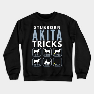 Stubborn Akita Inu Tricks - Dog Training Crewneck Sweatshirt